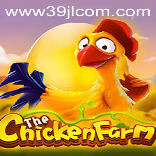 Exploring the Wonders of ChickenFarm and the Role of 39JL.COM