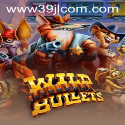 Exploring the Thrills of WildBullets at 39JL.COM